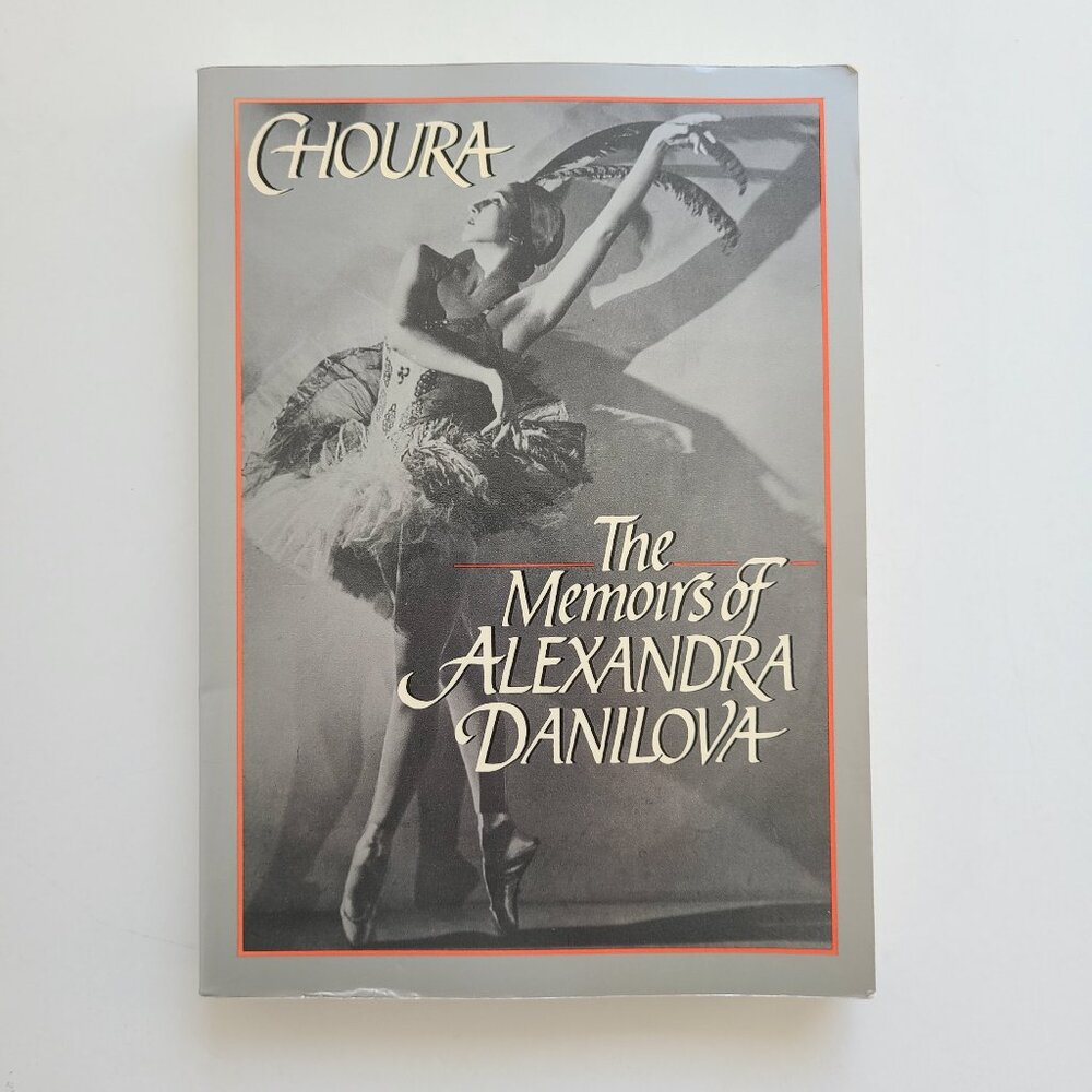 5/$15 Book Choura Memoirs of Alexandra Danilova Ballet Ballerina Russia Autobio